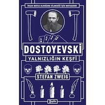 Dostoyevski-Yalnızlığın Keşfi - Stefan Zweig - Zeplin Kitap