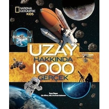 National Geographic Kıds - Uzay Hakkında 1000 Gerçek / Dean Regas