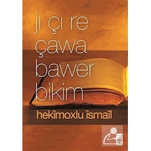 Jı Çı Re Çawa Bawer Bikim - Hekimoğlu İsmail - Timaş Yayınları