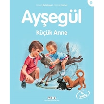 Ayşegül 36 - Küçük Anne - Marcel Marlier -  Gilbert Delahaye - Yapı Kredi Yayınları