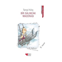 Bir Salıncak Macerası - Tanşıl Kılıç - Can Çocuk Yayınları