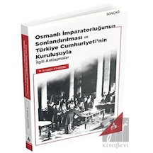 Osmanlı İmparatorluğunun Sonlandırılması ve Türkiye Cumhuriyeti’nin Kuruluşuyla İlgili Antlaşmalar -  Sonçağ Yayınları