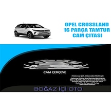 Opel Crossland 16 Parça Tamtur Krom Cam Çıtası