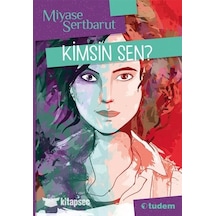 Kimsin Sen? - Miyase Sertbarut - Tudem Yayınları