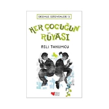 Her Çocuğun Rüyası-Eksimus Serüvenleri 3 - Aslı Tohumcu - Can Çocuk Yayınları