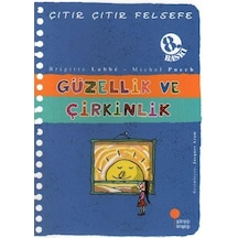 Günışığı Yayınları Güzellik Ve Çirkinlik - Çıtır Çıtır Felsefe 5
