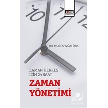 Zaman Herkes İçin 24 Saat "zaman Yönetimi" / Dr. Mustafa Öztürk