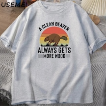 Flood Of Style Temiz Bir Kunduz Her Zaman Daha Ahşap T Shirt Erkekler Komik Yetişkin Mizah T-shirt Pamuklu T Gri