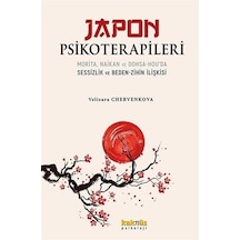 Japon Psikoterapileri: Morita Naikan ve Dohsa - Hou'da Sessizlik ve Beden - Zihin İlişkisi - Velizara Chervenkova - Kaknüs Yayınları
