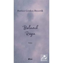 Bulanık Rüya / Hatice Cenkiş Becerik