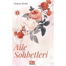 Aile Sohberleri - 2 - Hakan Öner - Semerkand Aile Yayınları