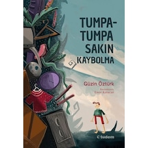 Tumpatumpa Sakın Kaybolma - Güzin Öztürk - Tudem Yayınları