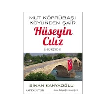 Hüseyin Cılız: Mut Köprübaşı Köyünden Şair - Sinan Kahyaoğlu - Kafe Kültür Yayıncılık
