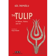 The Tulip - In Nature, History And Art