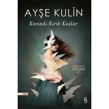 Kanadı Kırık Kuşlar - Ayşe Kulin - Everest Yayınları