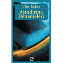 Aşındırma Denemeleri - Ulus Baker - Birikim Yayınları