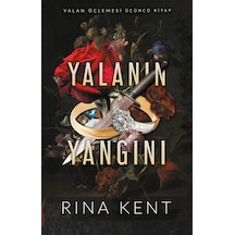 Yalanın Yangını-Yalan Üçlemesi Üçüncü Kitap - Rina Kent - Ren Kitap