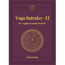 Yoga Sutralar 2 -Bir Yoginin El Kitabı - Çetin Çetintaş - Yogakioo Yayınları