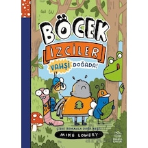 Böcek İzciler Vahşi Doğada Çizgi Romanla Doğa Keşfi İthaki Çocuk Yayınları