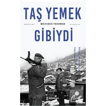 Taş Yemek Gibiydi / Wojciech Tochman