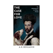 The Case For Love: A Story Of Brain Trauma, Dogs And The Search For Reality