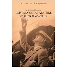 Mustafa Kemal Atatürk Ve Türk Havacılığı 9786057426932
