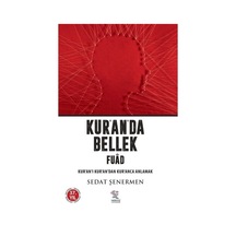 Kur'an'da Bellek Fuad - Kur'an'ı Kur'an'dan Kur'anca Anlamak - Sedat Şenermen - Nergiz Yayınları