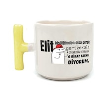 Elit Kişiliğimden Olsa Gerek Baskılı Sarı Kulplu T Kupa