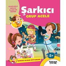 Şarkıcı Grup Acele-Şarkıcı Olmak İstiyorum- Kariyer Çocuk