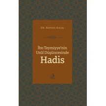İbn Teymiyye'nin Usul Düşüncesinde Hadis - Rıdvan Kalaç - Fecr Yayınları