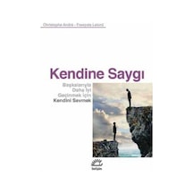 Kendine Saygı - François Lelord -  Christophe Andre - İletişim Yayınları