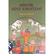 Mistik Hint Erotizmi - Mircea Eliade - Kabalcı Yayınevi