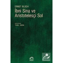 İbni Sina ve Aristotelesçi Sol - Ernst Bloch - İletişim Yayınları