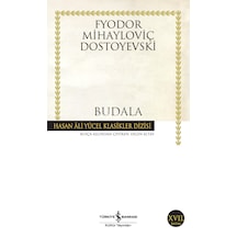 Budala- Fyodor Mihayloviç Dostoyevski - İş Bankası Kültür Yayınları
