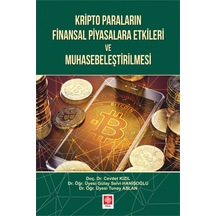 Kripto Paraların Finansal Piyasalara Etkileri ve Muhasebeleştirilmesi - Cevdet Kızıl - Ekin Basım Yayın