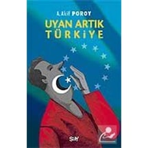 Uyan Artık Türkiye - A. Akif Poroy - Say Yayınları