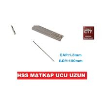 MİKRO HSS 1.8mm  UZUN MATKAP UCU BOY:100mm 2 ADET
