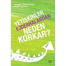 Yetişkinler Ejderhalardan Neden Korkar?- Günışığı Kitaplığı