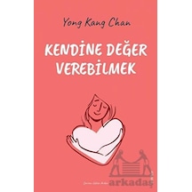 Kendine Değer Verebilmek - Yong Kang Chan