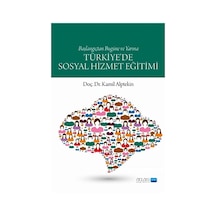 Türkiye'de Sosyal Hizmet Eğitimi - Kamil Alptekin - Nobel Akademik Yayıncılık