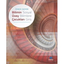 Bilimin Üvey Çocukları Sosyal Bilimlere Giriş - Ömer Demir - Sentez Yayıncılık