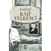 Sahhaf Raif Yelkenci - Ahmed Güner Sayar - Ötüken Neşriyat