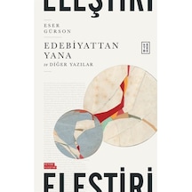Edebiyattan Yana ve Diğer Yazılar - Eser Gürson - Ketebe