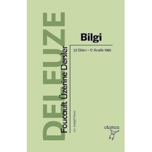 Bilgi-Foucault Üzerine Dersler - Gilles Deleuze - Otonom Yayıncılık