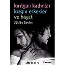 Kırılgan Kadınlar Kızgın Erkekler ve Hayat - Jülide Sevim - İnkılap Kitabevi