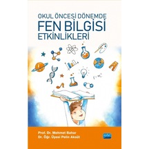Okul Öncesi Dönemde Fen Bilgisi Etkinlikleri  - Mehmet Başar  - Nobel Akademik Yayıncılık