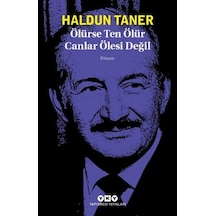 Ölürse Ten Ölür Canlar Ölesi Değil - Glob-649067