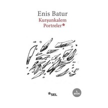 Kurşun Kalem Portreler - Enis Batur - Sel Yayıncılık