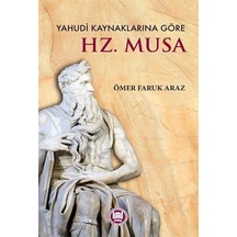 Hz.Musa - Yahudi Kaynaklarına Göre - Ömer Faruk Araz - M. Ü. İlahiyat Fakültesi Vakfı Yayı