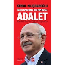 Hakça Paylaşmak İçin Toplumsal Adalet / Kemal Kılıçdaroğlu
